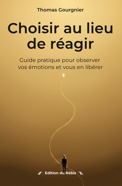 Couverture du livre Choisir au lieu de réagir